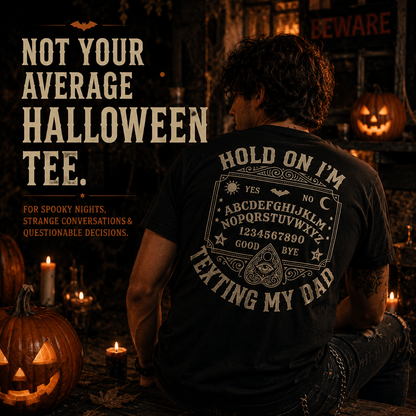 Hold On I'm Texting My Dad Ouija Board Retro T-Shirt