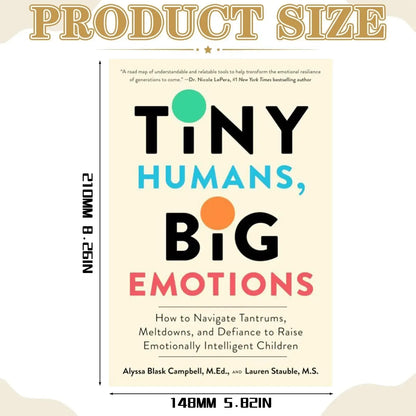 Tiny Humans Big Emotions Parenting Book: Navigate Tantrums Meltdowns and Defiance